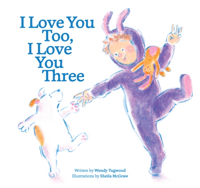 I Love You Too, I Love You Three, Hardback Book