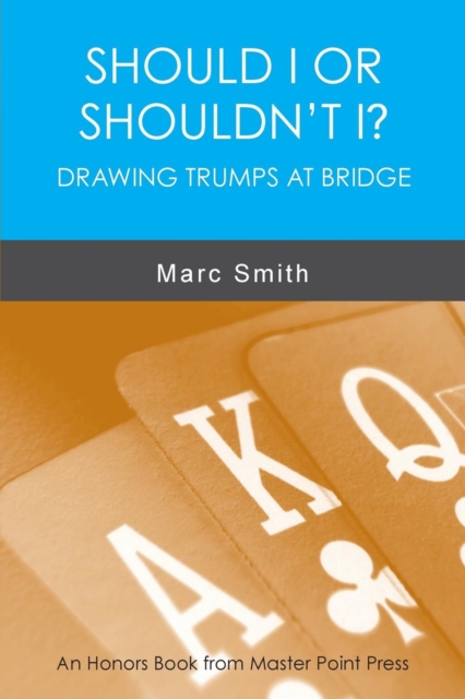 Should I or Shouldn't I? Drawing Trumps at Bridge, Paperback / softback Book