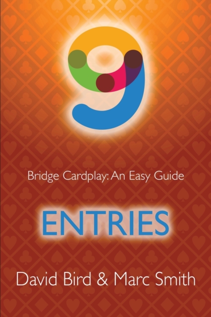 Bridge Cardplay : An Easy Guide - 9. Entries, Paperback / softback Book