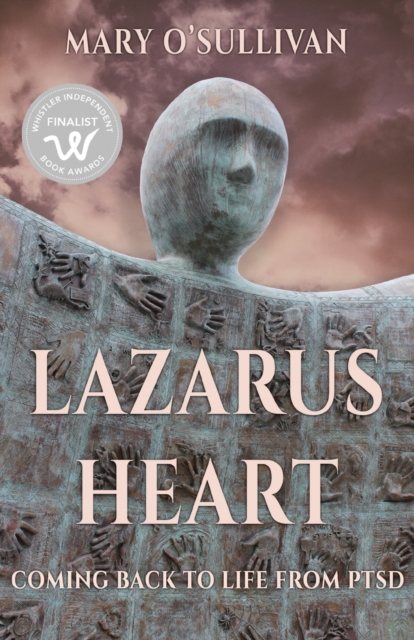 Lazarus Heart : Coming Back to Life from PTSD, Paperback / softback Book