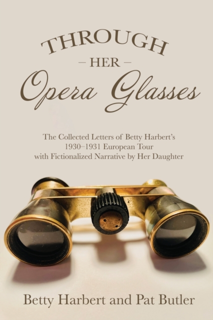Through Her Opera Glasses, Paperback / softback Book