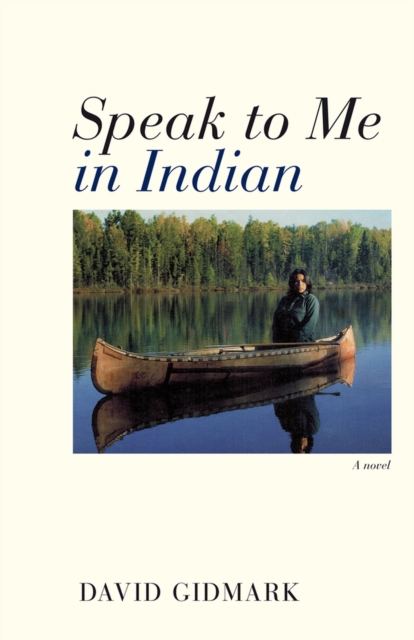 Speak to Me in Indian : A Novel, Paperback / softback Book