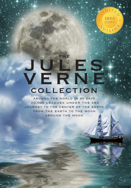 The Jules Verne Collection (5 Books in 1) Around the World in 80 Days, 20,000 Leagues Under the Sea, Journey to the Center of the Earth, from the Earth to the Moon, Around the Moon (1000 Copy Limited, Hardback Book
