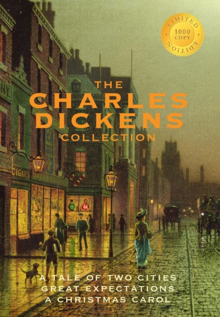 The Charles Dickens Collection : (3 Books) a Tale of Two Cities, Great Expectations, and a Christmas Carol (1000 Copy Limited Edition), Hardback Book