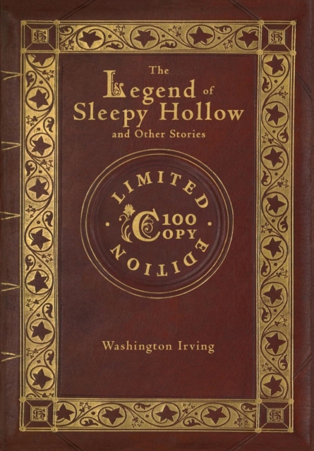 The Legend of Sleepy Hollow and Other Stories (100 Copy Limited Edition), Hardback Book