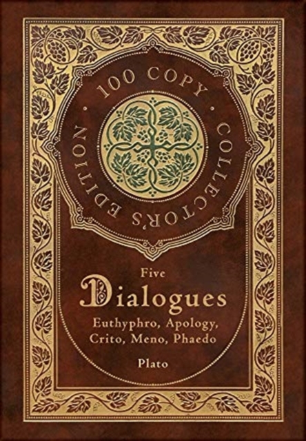 Plato : Five Dialogues: Euthyphro, Apology, Crito, Meno, Phaedo (100 Copy Collector's Edition), Hardback Book