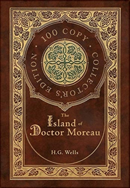 The Island of Doctor Moreau (100 Copy Collector's Edition), Hardback Book