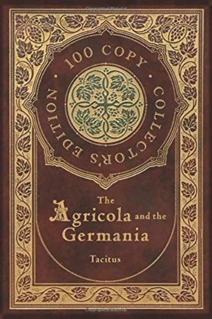 The Agricola and the Germania (100 Copy Collector's Edition), Hardback Book