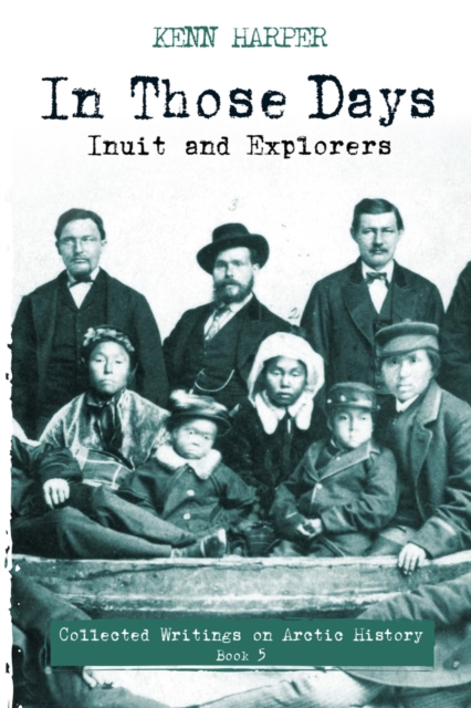 In Those Days: Inuit and Explorers, Paperback / softback Book