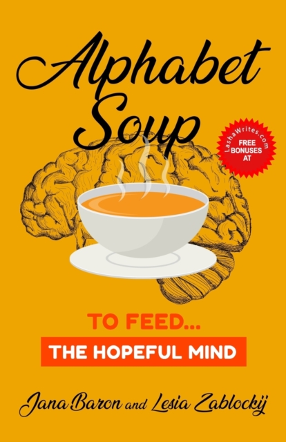 Alphabet Soup : To Feed...The Hopeful Mind, Paperback / softback Book