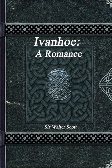 Ivanhoe : A Romance, Paperback / softback Book