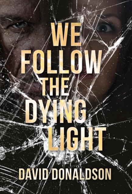 We Follow the Dying Light, Hardback Book
