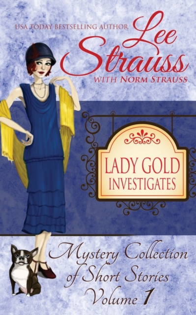 Lady Gold Investigates : a Short Read cozy historical 1920s mystery collection, Paperback / softback Book