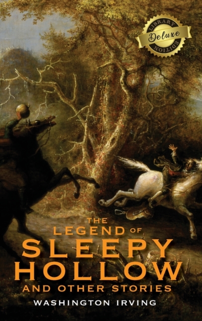 The Legend of Sleepy Hollow and Other Stories (Deluxe Library Edition) (Annotated), Hardback Book