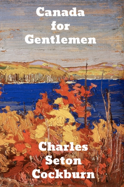 Canada for Gentlemen, Paperback / softback Book