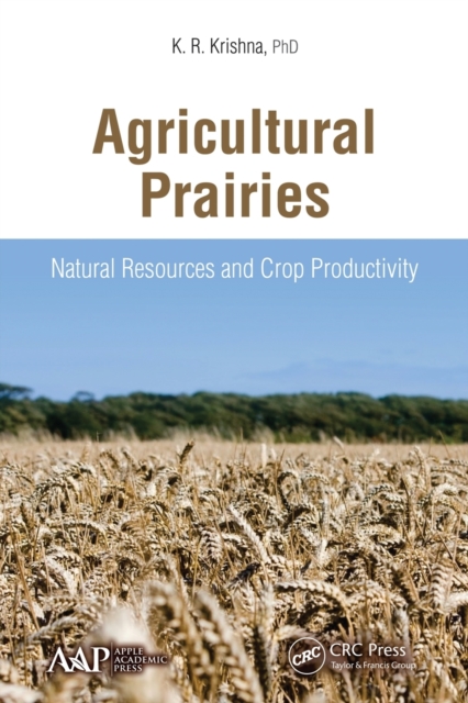Agricultural Prairies : Natural Resources and Crop Productivity, Paperback / softback Book