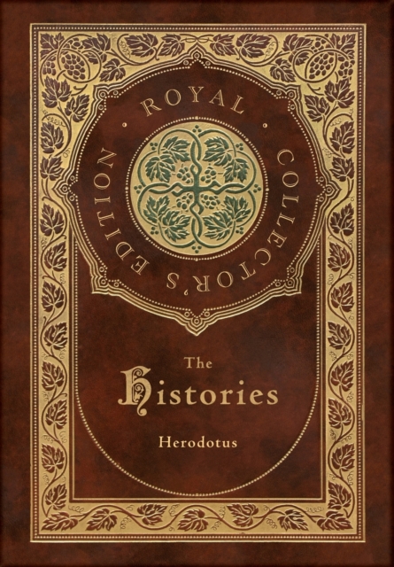 The Histories (Royal Collector's Edition) (Annotated) (Case Laminate Hardcover with Jacket), Hardback Book