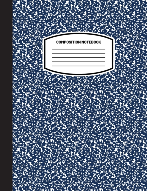 Classic Composition Notebook : (8.5x11) Wide Ruled Lined Paper Notebook Journal (Dark Blue) (Notebook for Kids, Teens, Students, Adults) Back to School and Writing Notes, Paperback / softback Book