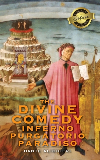 The Divine Comedy : Inferno, Purgatorio, Paradiso (Deluxe Library Edition), Hardback Book