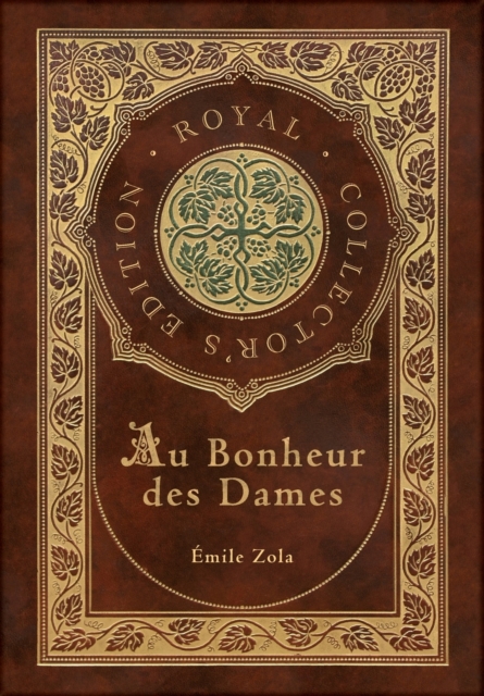 Au Bonheur des Dames : The Ladies' Paradise (Royal Collector's Edition) (Case Laminate Hardcover with Jacket), Hardback Book