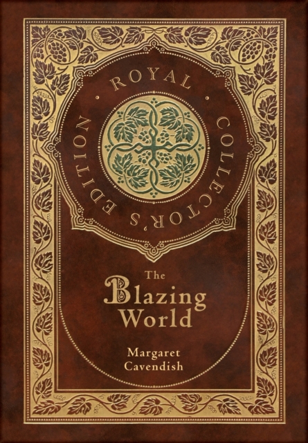 The Blazing World (Royal Collector's Edition) (Case Laminate Hardcover with Jacket), Hardback Book