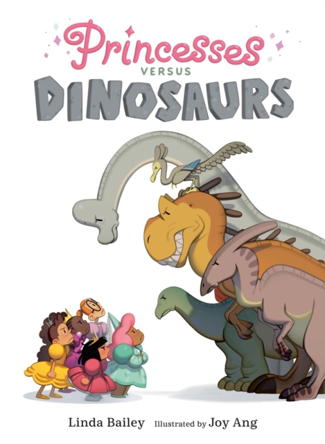 Princesses Versus Dinosaurs, Paperback / softback Book