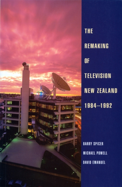 The Remaking of Television New Zealand 1984-1992, EPUB eBook