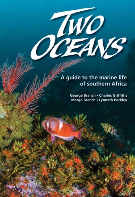 Two oceans : A guide to the marine life of southern Africa, Paperback / softback Book