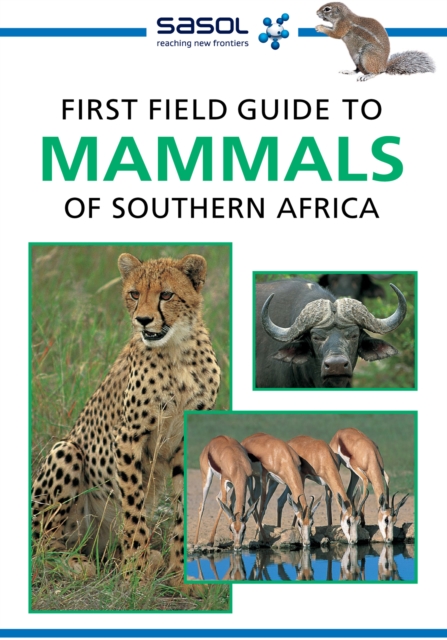 Sasol First Field Guide to Mammals of Southern Africa, EPUB eBook
