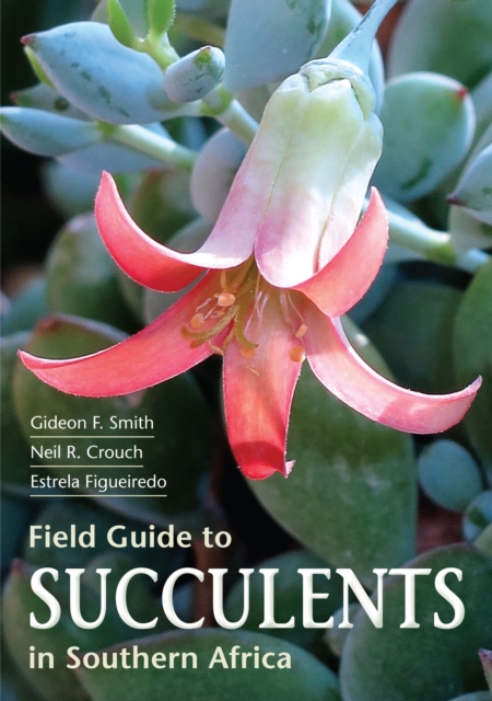 Field Guide to Succulents of Southern Africa, EPUB eBook