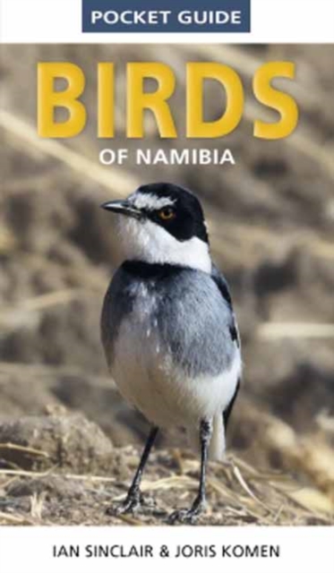 Pocket Guide to Birds of Namibia, Paperback / softback Book