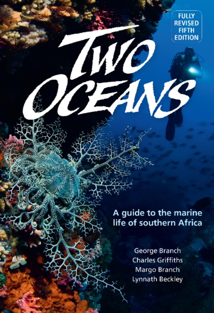 Two Oceans : A guide to the marine life of southern Africa, EPUB eBook