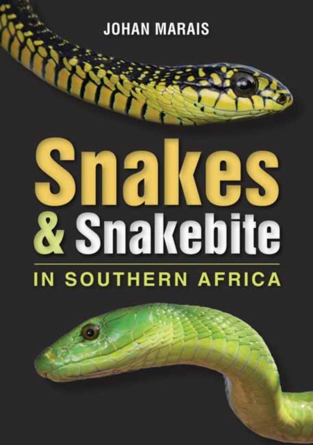 Snakes & Snakebite in Southern Africa, Paperback / softback Book