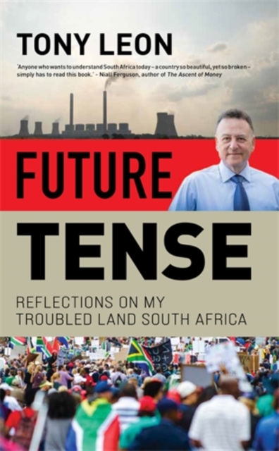 Future Tense : Reflections on my Troubled Land South Africa, Paperback / softback Book