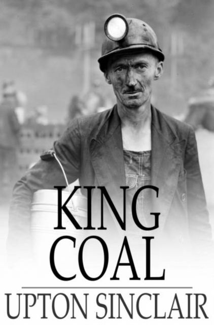 King Coal : A Novel, PDF eBook
