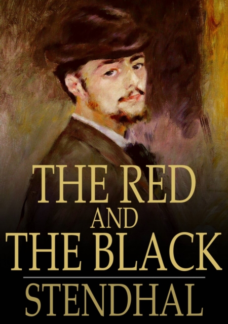 The Red and the Black : A Chronicle of the 19th Century, EPUB eBook