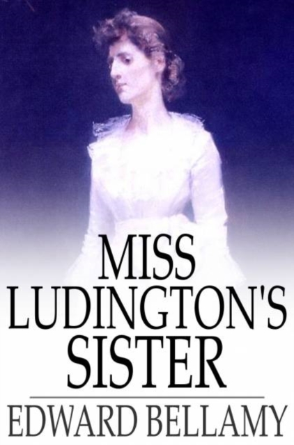 Miss Ludington's Sister, PDF eBook