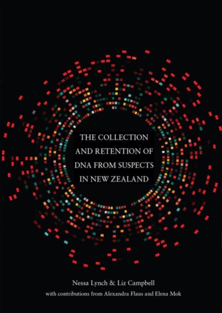 The Collection and Retention of DNA from Suspects in New Zealand, Paperback / softback Book