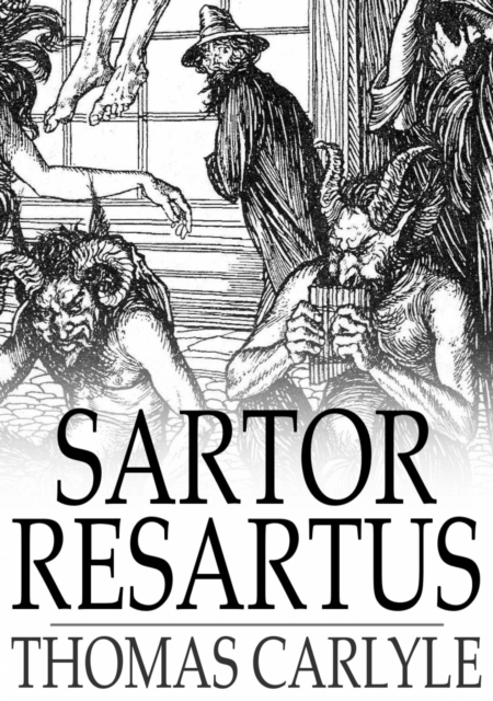 Sartor Resartus : The Life and Opinions of Herr Teufelsdrockh, EPUB eBook