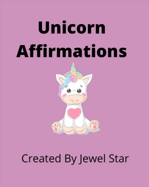 Unicorn Affirmations, Paperback / softback Book