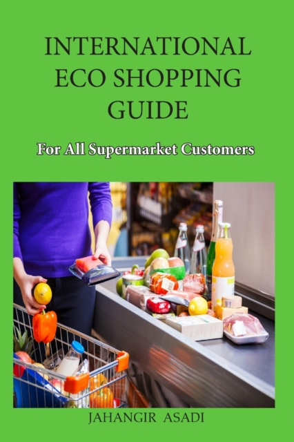International Eco Shopping Guide for all Supermarket Customers, Paperback / softback Book