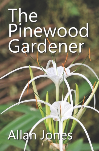 The Pinewood Gardener, Paperback / softback Book