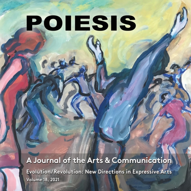 POIESIS A Journal of the Arts & Communication Volume 18, 2021, Paperback / softback Book
