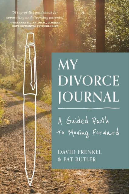 My Divorce Journal : A Guided Path to Moving Forward, Paperback / softback Book