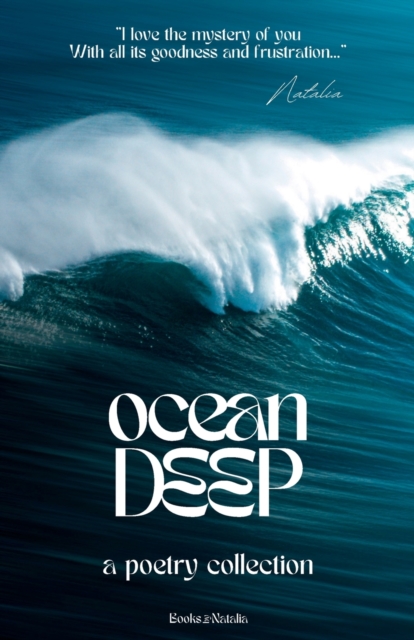 Ocean Deep : A Poetry Collection, Paperback / softback Book