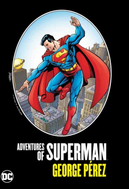 Adventures of Superman by George Perez, Hardback Book
