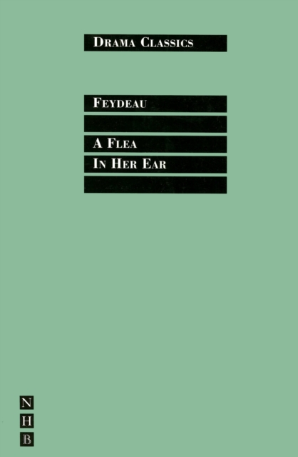 A Flea in Her Ear: Full Text and Introduction (NHB Drama Classics), EPUB eBook