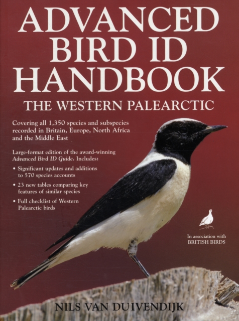 Advanced Bird ID Handbook : The Western Palearctic: Covering All 1,350 Species and Subspecies Recorded in Britain, Europe, North Africa & The Middle East, Paperback / softback Book