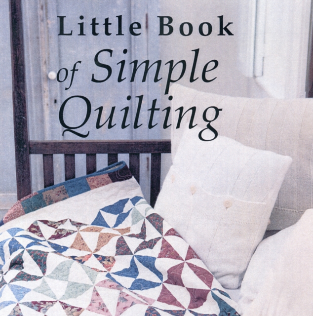 Little Book of Simple Quilting, Hardback Book