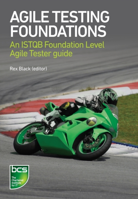 Agile Testing Foundations : An ISTQB Foundation Level Agile Tester guide, Paperback / softback Book